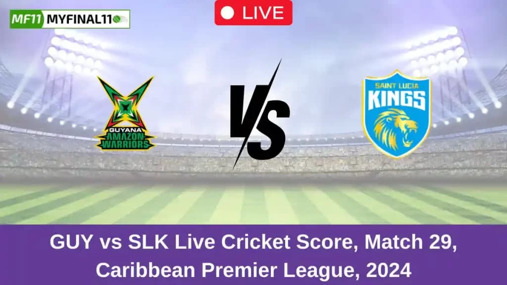 GUY vs SLK Live Score: Scorecard, Ball by Ball Commentary – Match 29, Caribbean Premier League Unknown Season