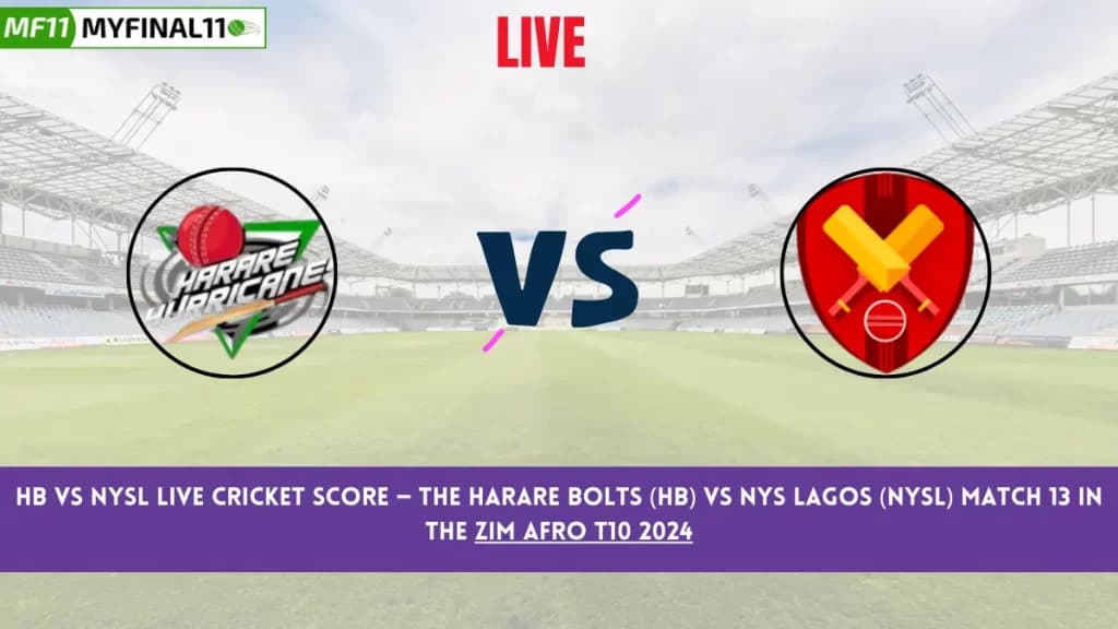 HB vs NYSL Live Score: Scorecard, Ball by Ball Commentary – Match 13, Zim Afro T10 2024