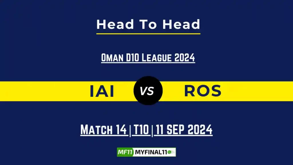 IAI vs ROS Player Battle, Head to Head Team Stats, Team Record – Oman D10 League 2024