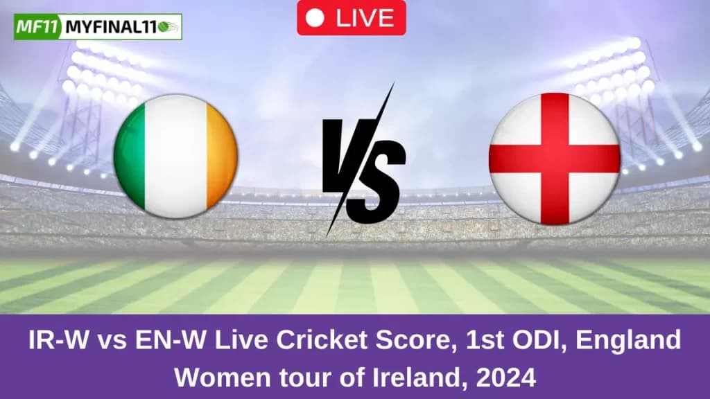 IR-W vs EN-W Live Score: Scorecard, Ball by Ball Commentary – 1st ODI, England Women tour of Ireland