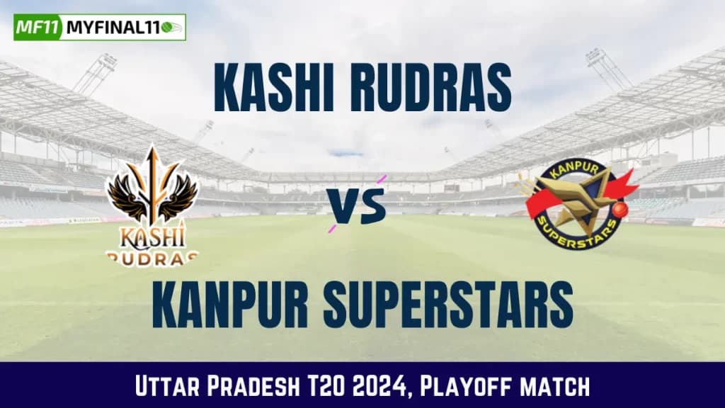 KAS vs KAN Dream11 Prediction Today: Play-Off Pitch Report, and Key Player | Uttar Pradesh T20 2024