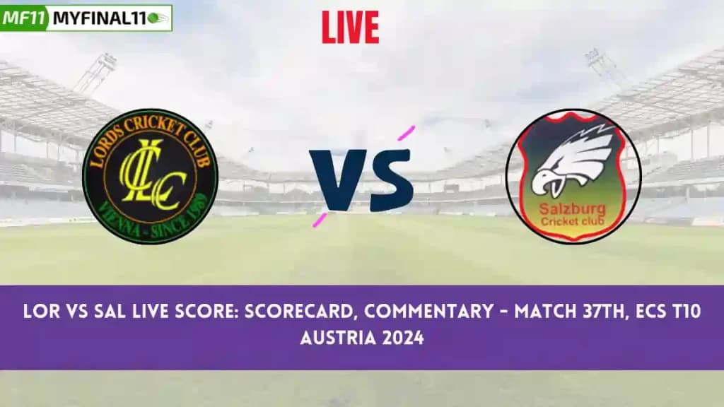 LOR vs SAL Live Score: Scorecard, Ball by Ball Commentary – Match 37, ECS T10 Austria 2024