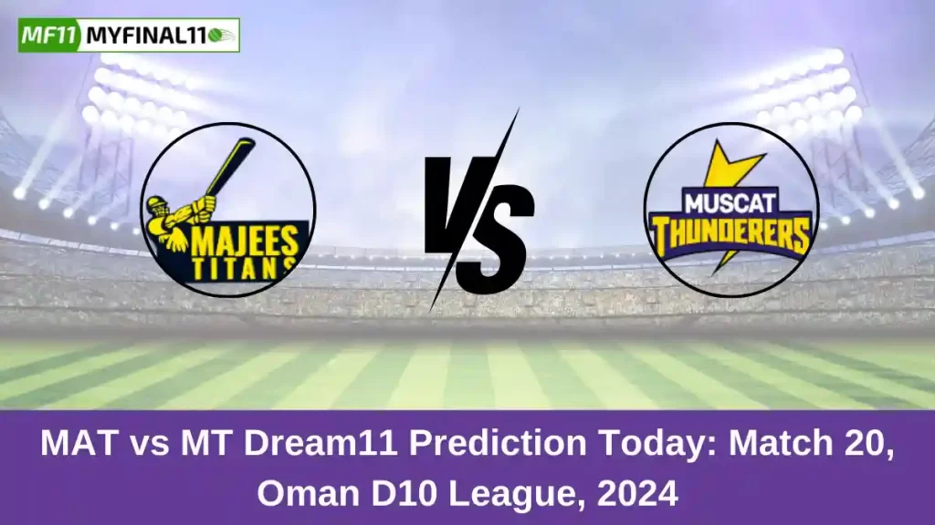 MAT vs MT Dream11 Prediction Today: Match 20 Pitch Report, and Key Player | Oman D10 League 2024