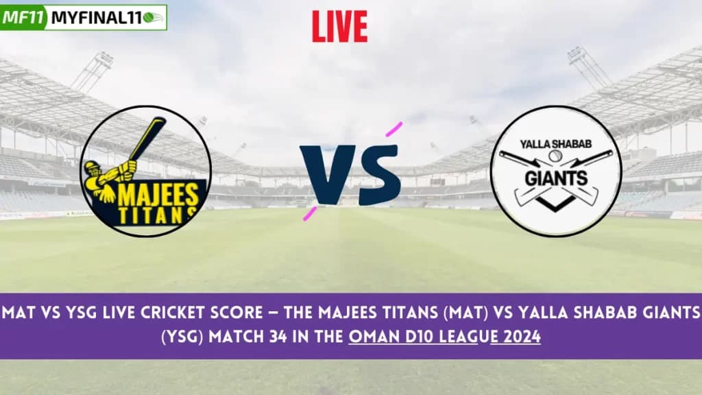 MAT vs YSG Live Score: Scorecard, Ball by Ball Commentary – Match 34, Oman D10 League 2024