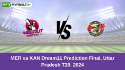 MER vs KAN Dream11 Prediction Today: Final Pitch Report, and Key Player | Uttar Pradesh T20 2024