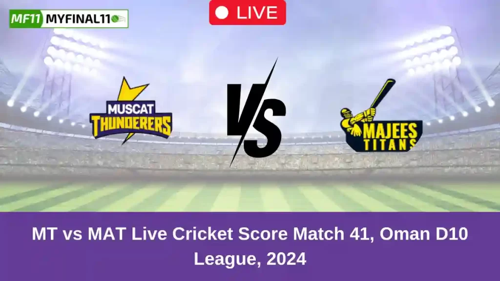 MT vs MAT Live Score: Scorecard, Ball by Ball Commentary – Match 41, Oman D10 League