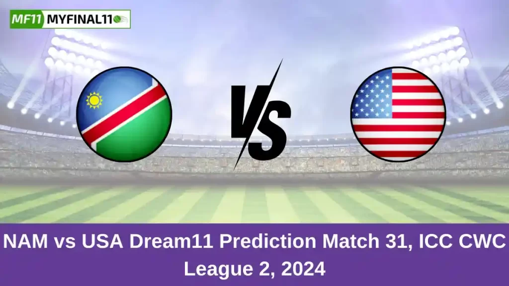 NAM vs USA Dream11 Prediction Today: Match 31 Pitch Report, and Key Player | ICC CWC League 2 ODI 2024
