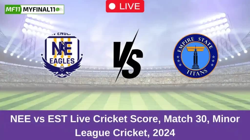 NEE vs EST Live Score: Scorecard, Ball by Ball Commentary – Match 30, USA T20 Minor League Cricket 2024