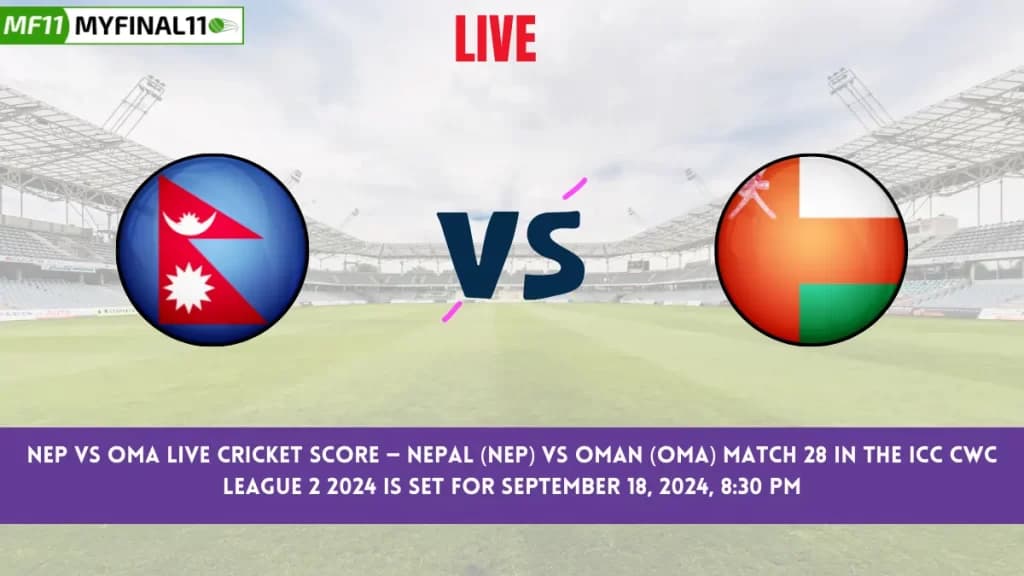 NEP vs OMA Live Score: Scorecard, Ball by Ball Commentary – Match 28, ICC CWC League 2 2024