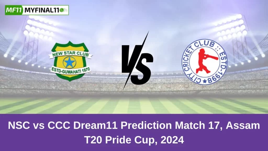 NSC vs CCC Dream11 Prediction Today: Match 17 Pitch Report, and Player Stats | Assam T20 Pride Cup 2024