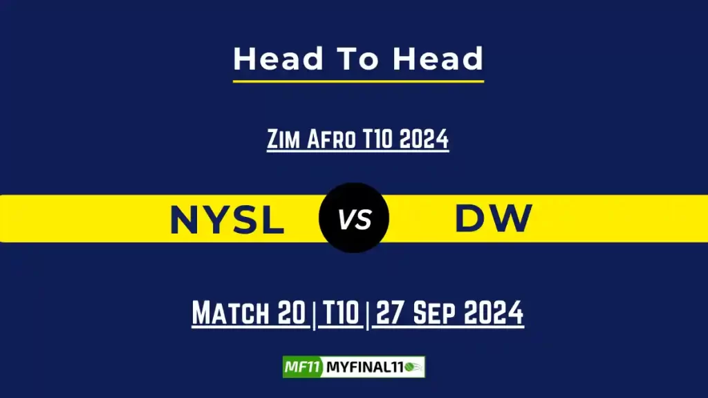 NYSL vs DW Player Battle, Head to Head Team Stats, Team Record – Zim Afro T10 2024