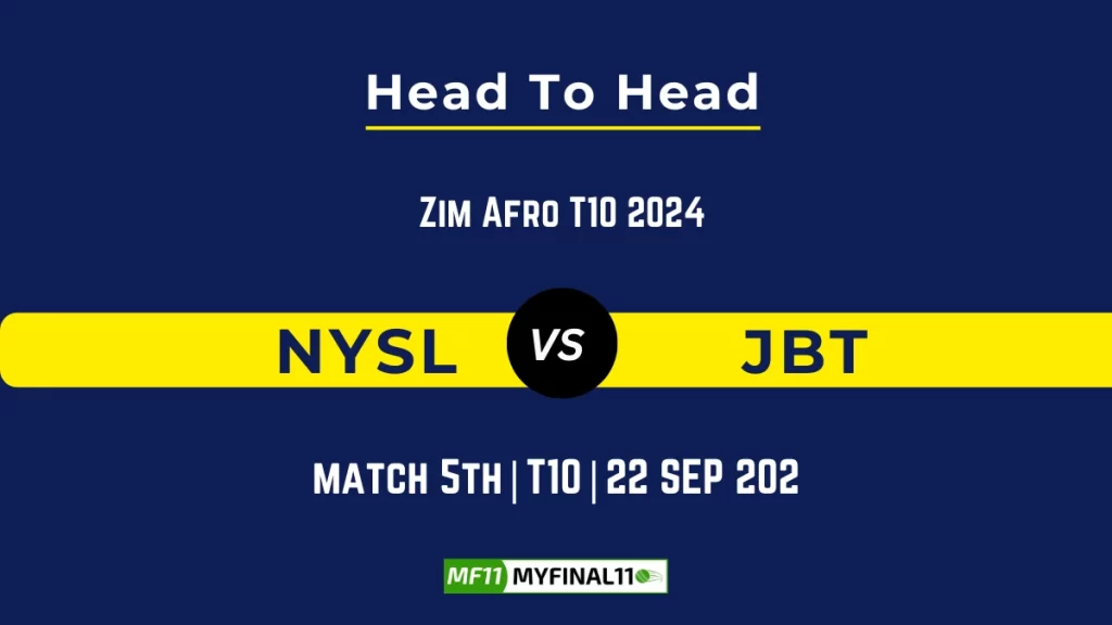 NYSL vs JBT Player Battle, Head to Head Team Stats, Team Record – Zim Afro T10 2024