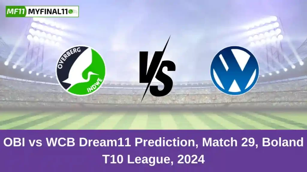 OBI vs WCB Dream11 Prediction Today: Match 29 Pitch Report, and Key Player | Boland T10 League 2024