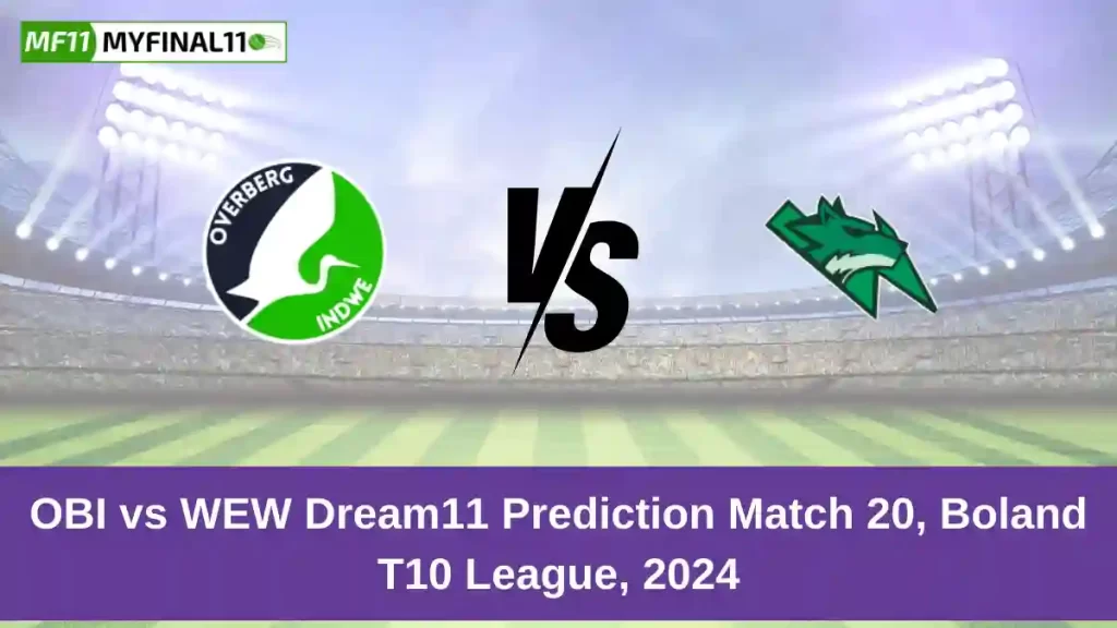 OBI vs WEW Dream11 Prediction Today: Match 20 Pitch Report, and Key Player | Boland T10 League 2024