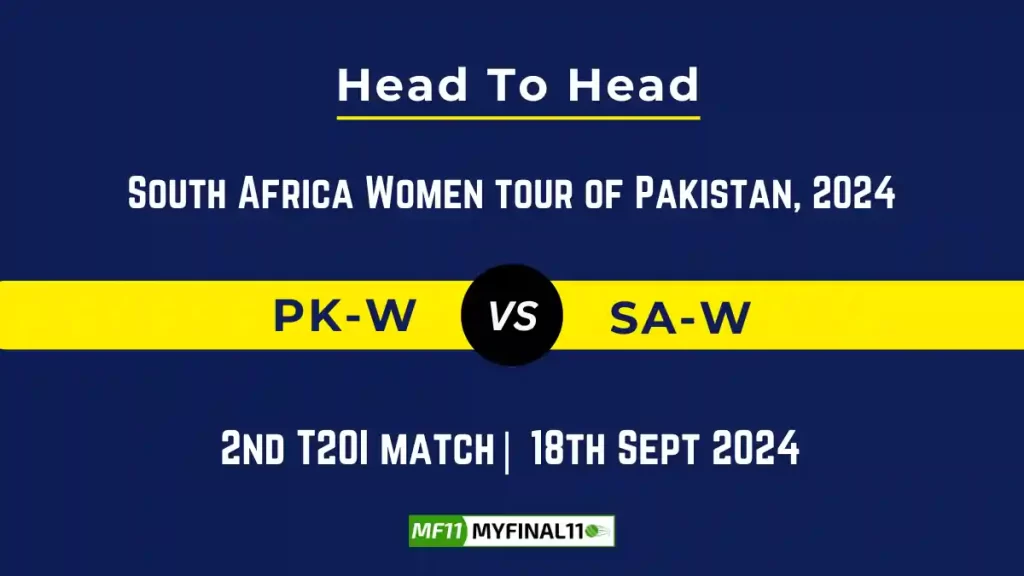 PK-W vs SA-W Player Battle, Head to Head Team Stats, Player Record: Pakistan Women vs South Africa Women T20I- 2nd T20I Match