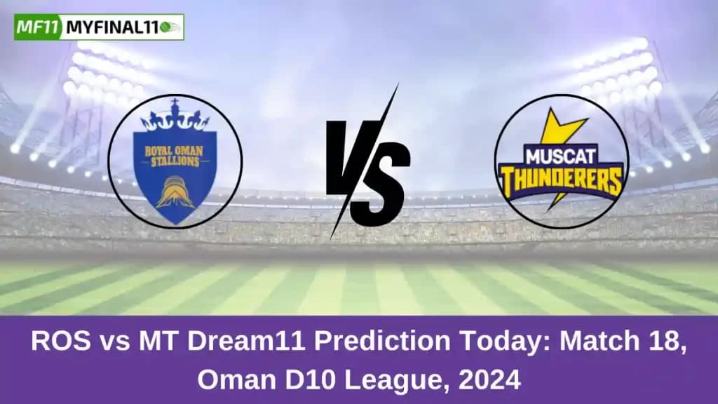 ROS vs MT Dream11 Prediction Today: Match 18 Pitch Report, and Key Player | Oman D10 League 2024