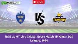 ROS vs MT Live Score: Scorecard, Ball by Ball Commentary – Match 45, Oman D10 League 2024