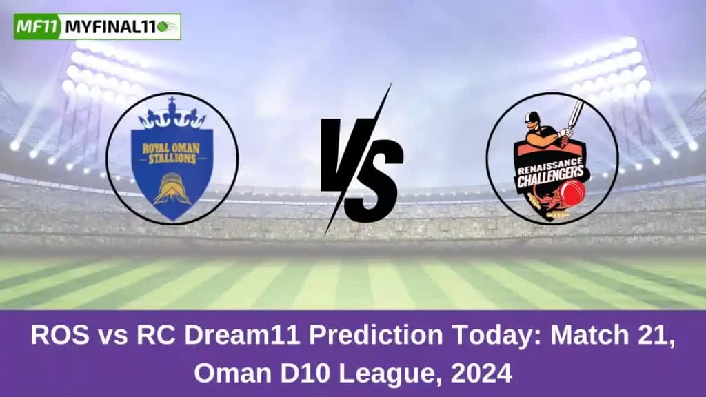 ROS vs RC Dream11 Prediction Today: Match 21 Pitch Report, and Key Player | Oman D10 League 2024