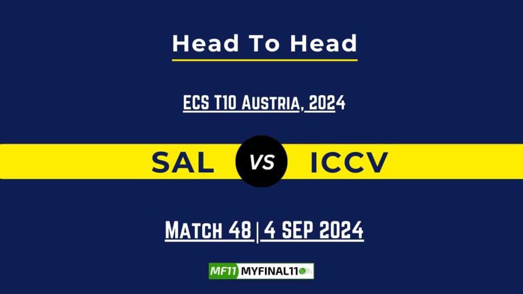 SAL vs ICCV Player Battle, Head to Head Team Stats, Player Record: ECS T10 Austria – Match 48