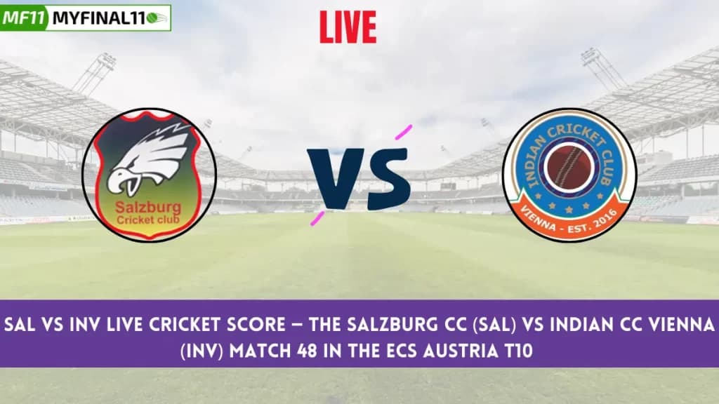 SAL vs ICCV Live Score: Scorecard, Ball by Ball Commentary – Match 48, ECS Austria T10 2024