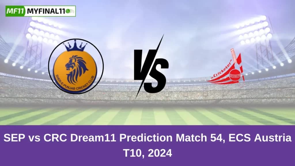 SEP vs CRC Dream11 Prediction Today: Match 54 Pitch Report, and Player Stats | ECS T10 Austria 2024