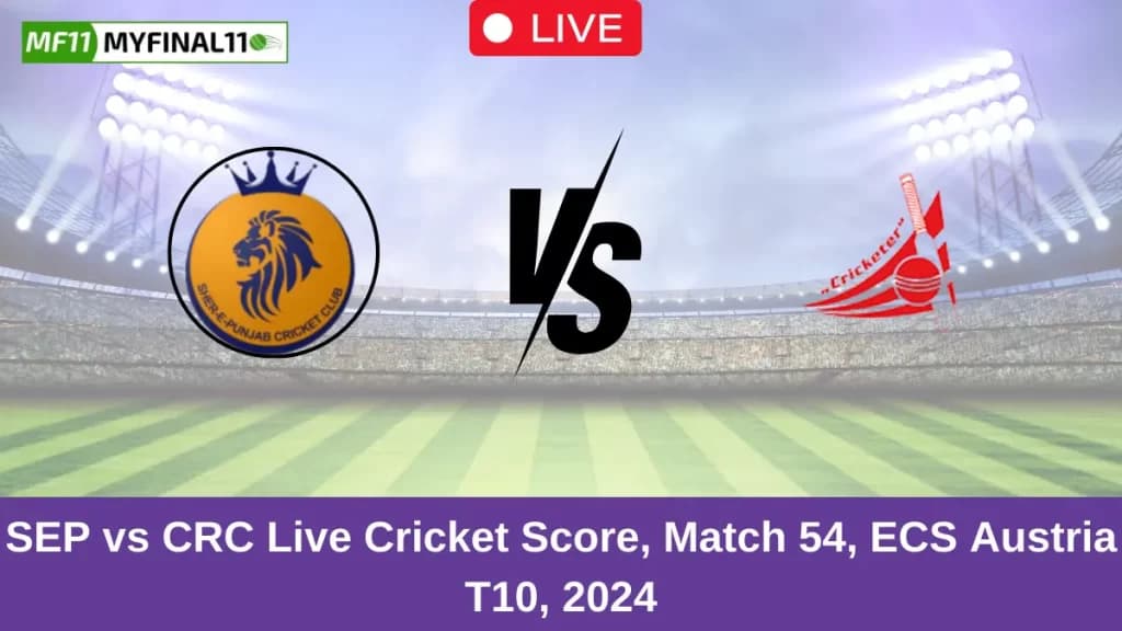 SEP vs CRC Live Score: Scorecard, Ball by Ball Commentary – Match 54, ECS T10 Austria 2024