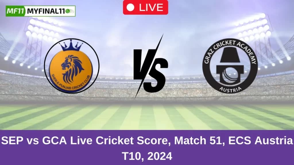SEP vs GCA Live Score: Scorecard, Ball by Ball Commentary – Match 51, ECS T10 Austria 2024