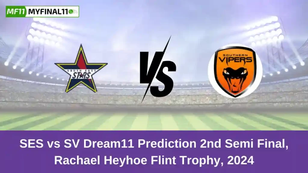 SES vs SV Dream11 Prediction Today: 2nd Semi Final Pitch Report, and Key Player | English Women’s OD 2024
