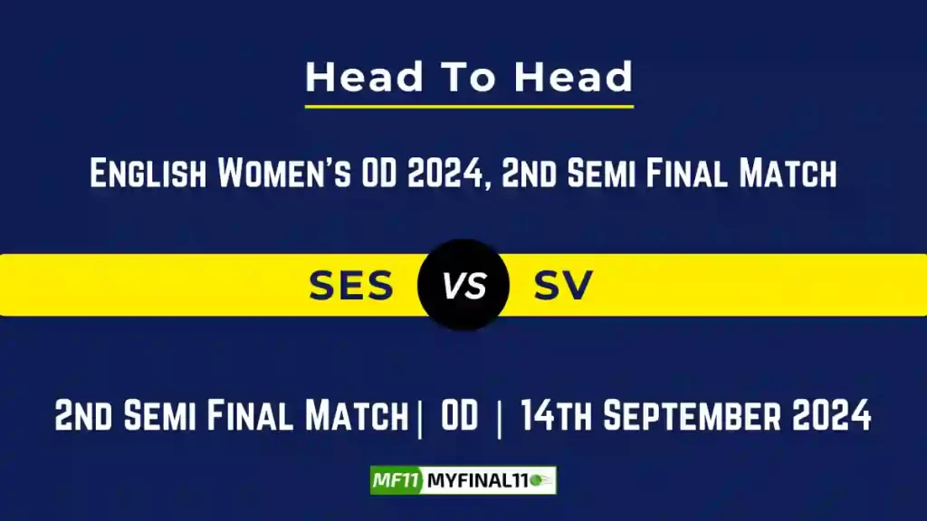 SES vs SV Player Battle, Head to Head Team Stats, Team Record – English Women’s OD, 2024