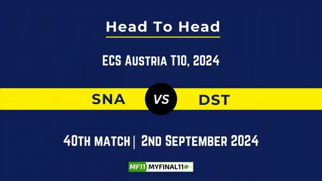 SNA vs DST Player Battle, Head to Head Team Stats, Player Record: ECS T10 Austria – Match 40