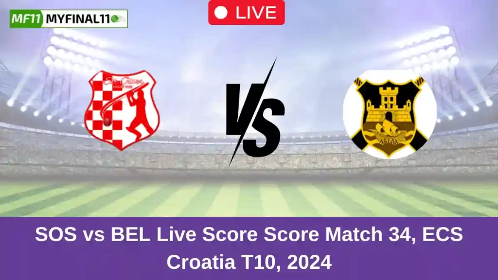 SOS vs BEL Live Score: Scorecard, Ball by Ball Commentary – Match 34, ECS T10 Croatia 2024