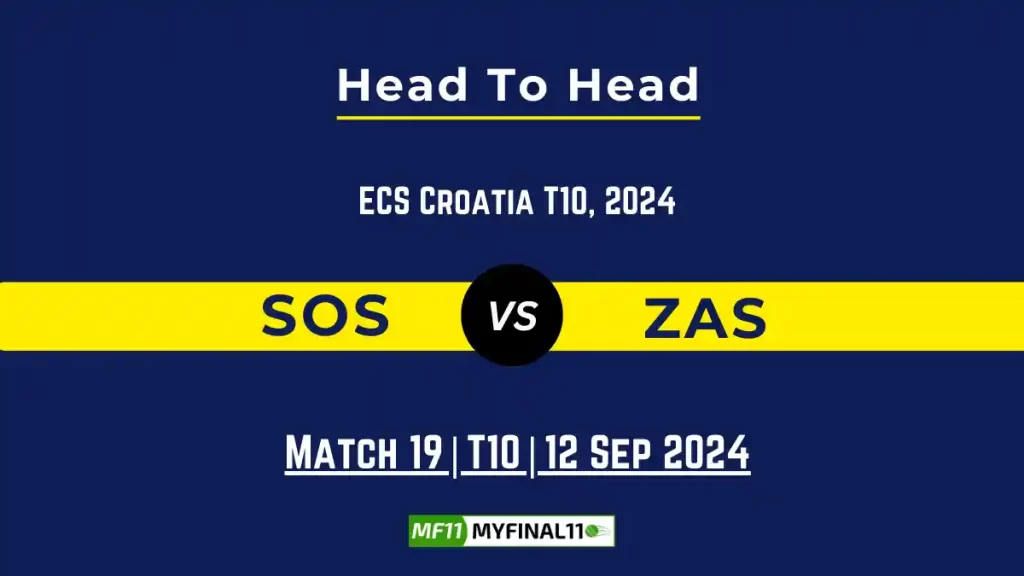 SOS vs ZAS Player Battle, Head to Head Team Stats, Team Record – Match 19, ECS T10 Croatia 2024