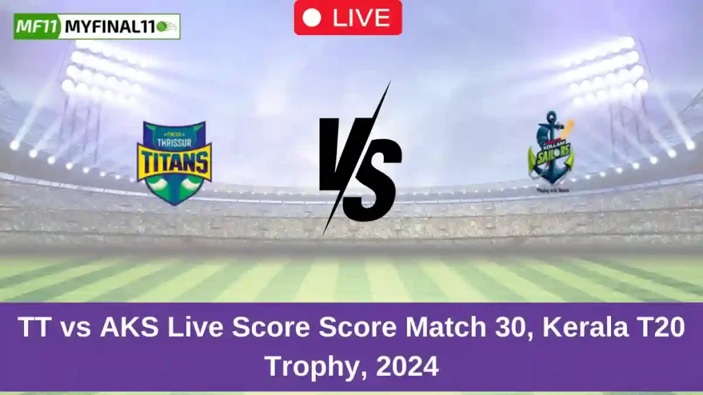 TT vs AKS Live Score: Scorecard, Ball by Ball Commentary – Match 30, Kerala T20 Trophy