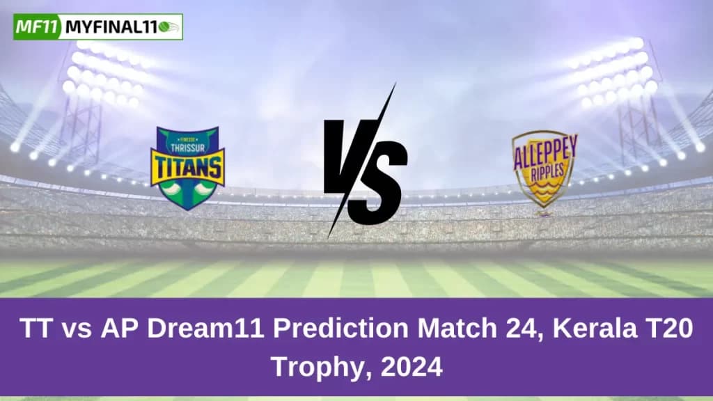 TT vs AP Dream11 Prediction Today: Match 24 Pitch Report, and Key Player | Kerala T20 Trophy 2024