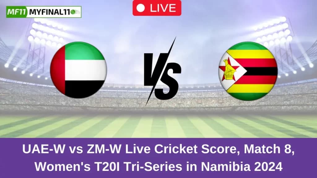 UAE-W vs ZM-W Live Score: Scorecard, Ball by Ball Commentary – Match 8, Women’s T20I Tri-Series in Namibia 2024