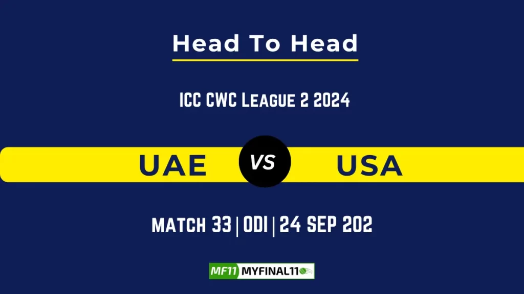 UAE vs USA Player Battle, Head to Head Team Stats, Team Record – ICC CWC League 2 2024