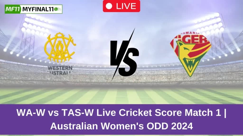 WA-W vs TAS-W Live Score: Scorecard, Ball by Ball Commentary – Match 1, Australian Women’s ODD 2024
