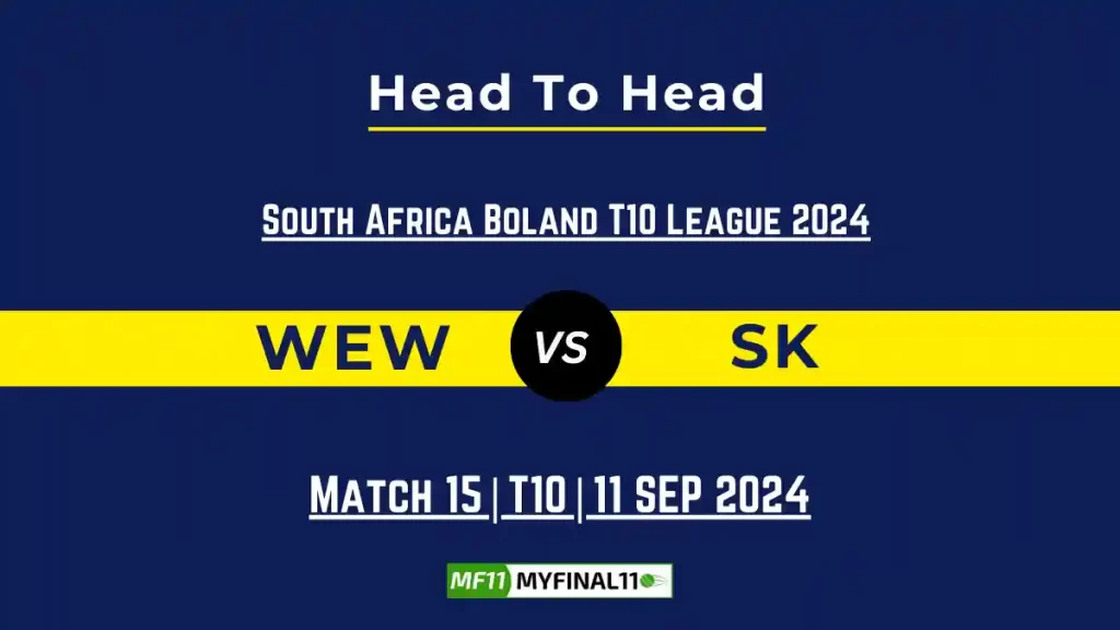 WEW vs SK Player Battle, Head to Head Team Stats, Team Record – South Africa Boland T10 League 2024