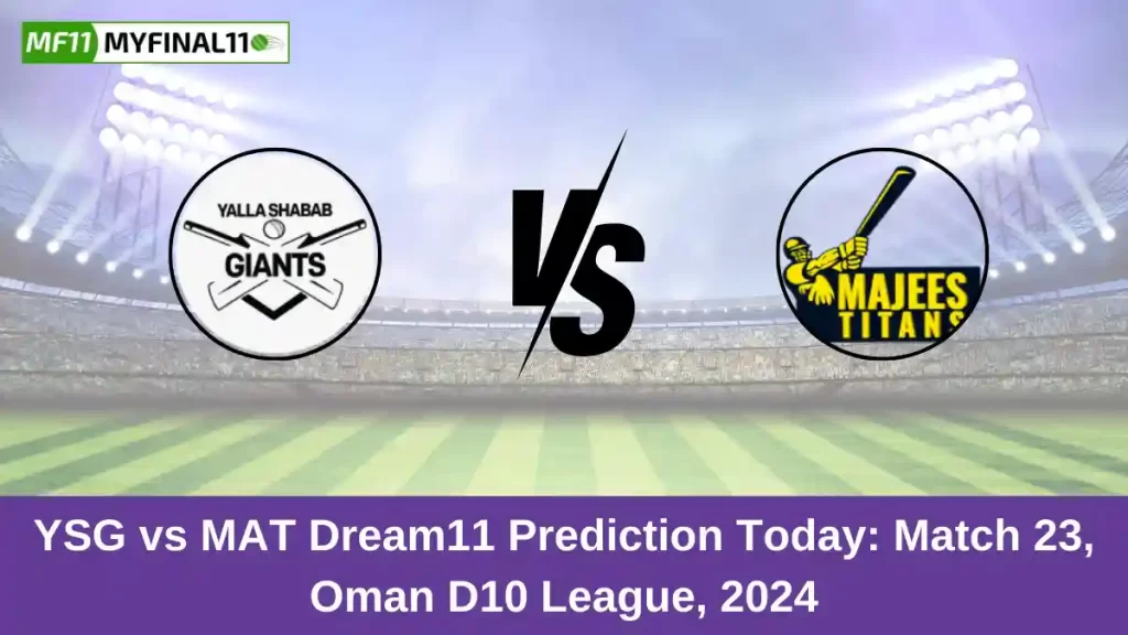 YSG vs MAT Dream11 Prediction Today: Match 23 Pitch Report, and Key Player | Oman D10 League 2024