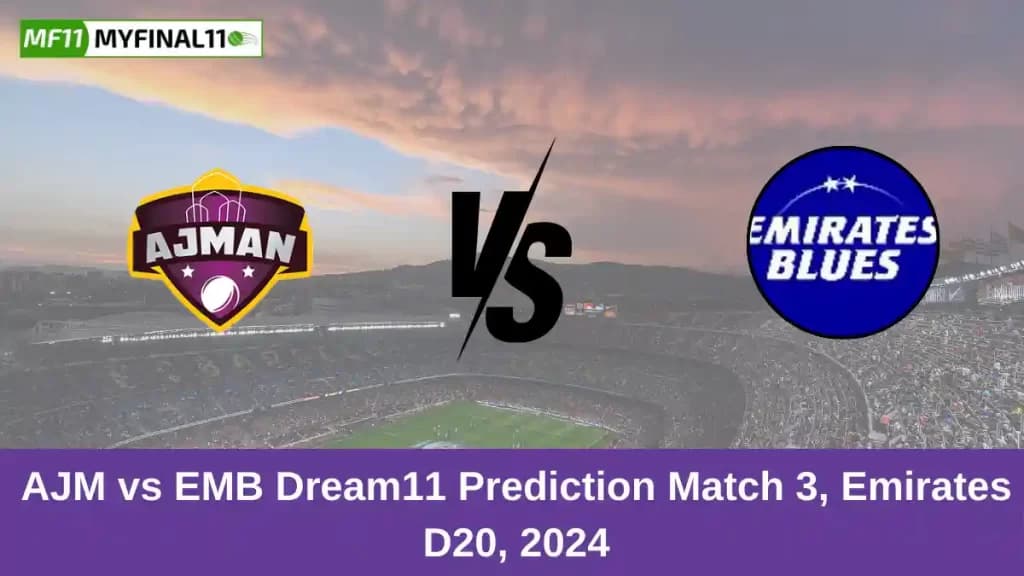 EMB vs AJM Dream11 Prediction Today: Match 4 Pitch Report, Playing11 and Stats | Emirates D10 2024