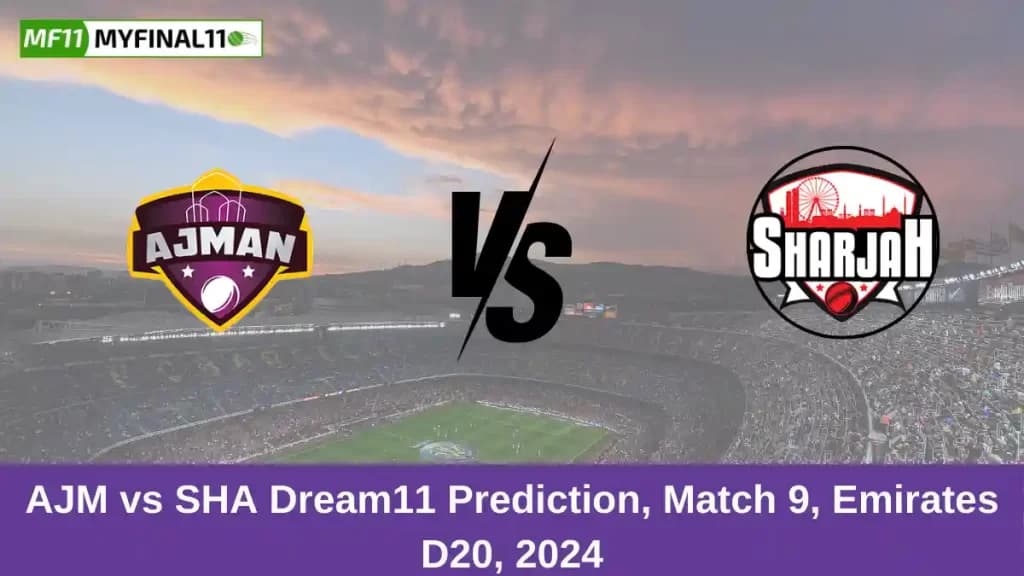 AJM vs SHA Dream11 Prediction Today: Match 9 Pitch Report, and Key Player | Emirates D20 Tournament 2024