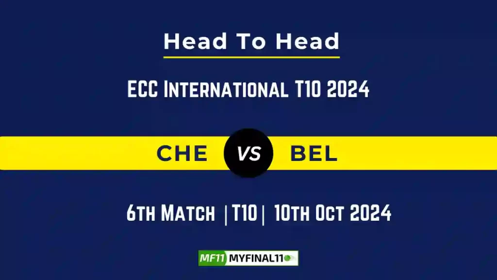 CHE vs BEL Player Battle, Head to Head Team Stats, Team Record – ECC International T10 2024