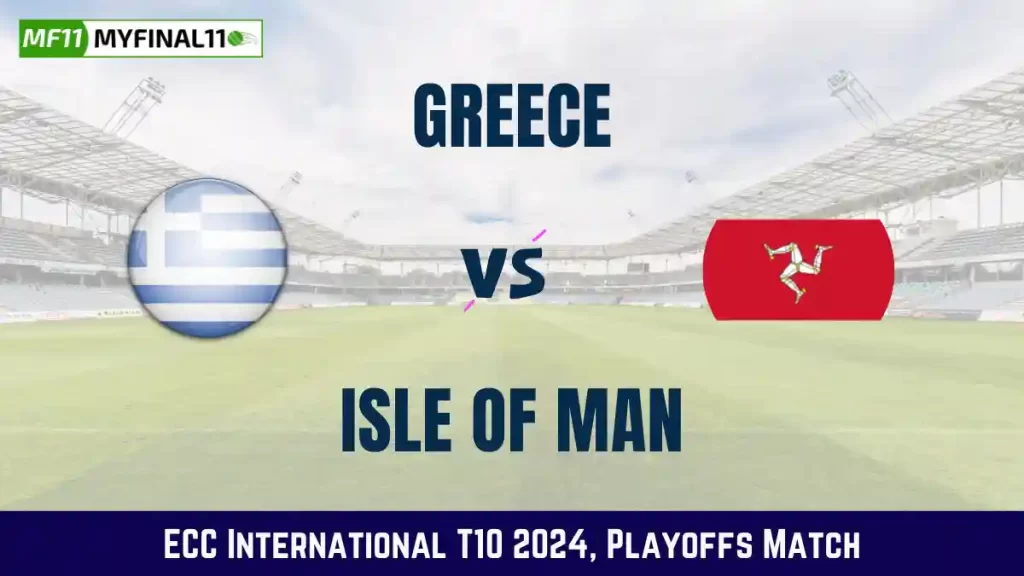 GRE vs IOM Dream11 Prediction Today: Playoffs Pitch Report, and Key Player | ECC International T10 2024