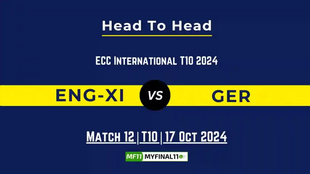 ENG-XI vs GER Player Battle, Head to Head Team Stats, Player Record: ECC International T10
