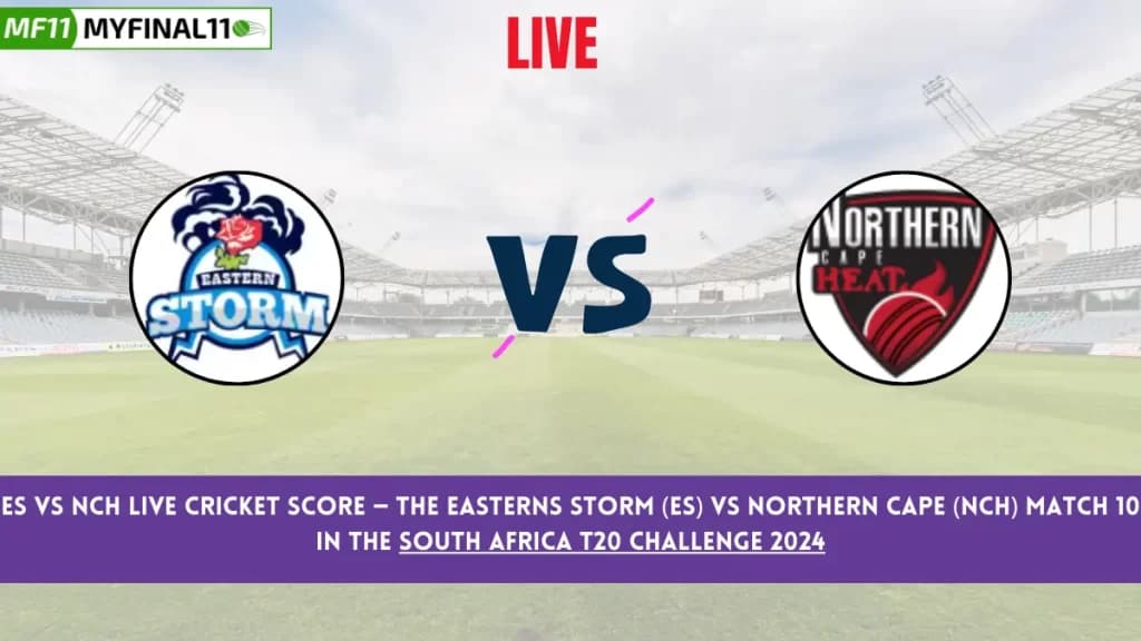 ES vs NCH Live Score: Scorecard, Ball by Ball Commentary – Match 10, South Africa T20 Challenge 2024