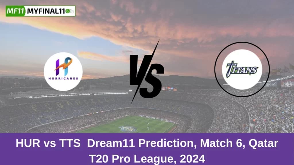 HUR vs TTS Dream11 Prediction Today: Match 6 Pitch Report, and Key Player | Qatar T20 Pro League 2024