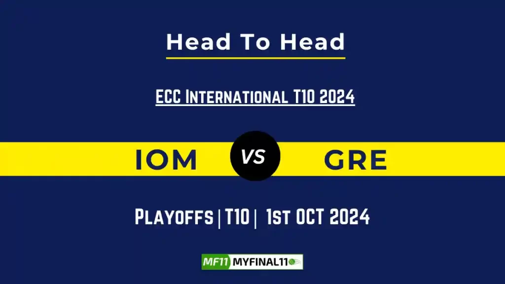 IOM vs GRE Player Battle, Head to Head Team Stats, Team Record – ECC International T10 2024