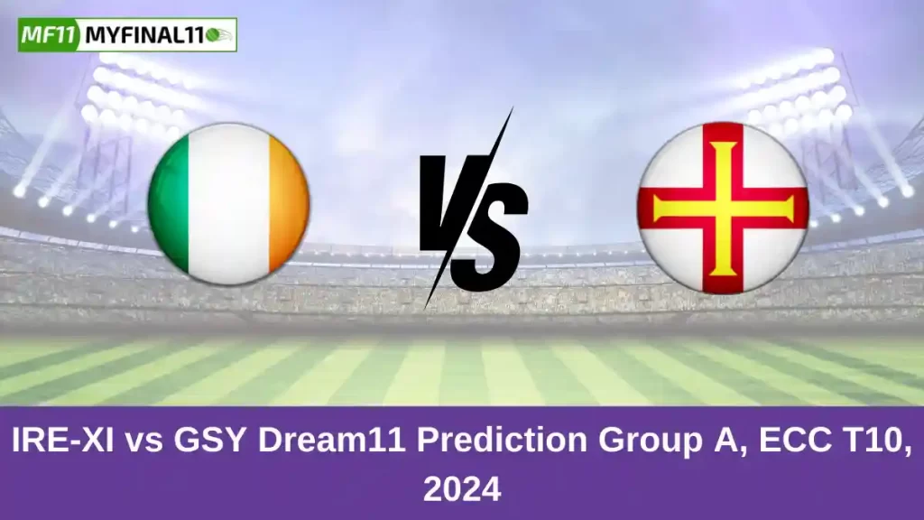 IRE-XI vs GSY Dream11 Prediction Today: Group A Pitch Report, and Key Player | ECC T10 2024