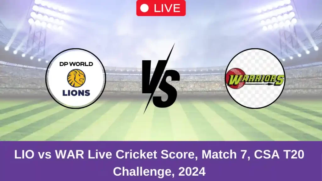 LIO vs WAR Live Score: Scorecard, Ball by Ball Commentary – Match 7, South Africa T20 Challenge 2024