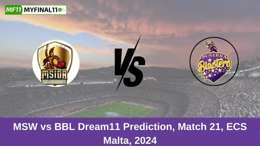 MSW vs BBL Dream11 Prediction Today: Match 21 Pitch Report, and Key Player | ECS T10 Malta 2024